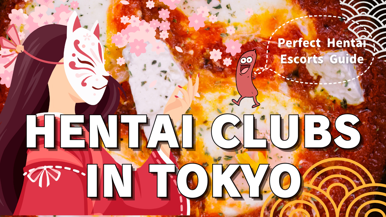 Hentai Clubs in Tokyo